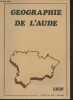 L'Aude: étude géographique. Cros Monique, Marquie Claude, Viala R., Jacquinet