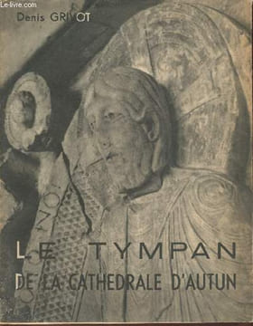 Le tympan de la Cathédrale d'Autun. Abbé Grivot Denis