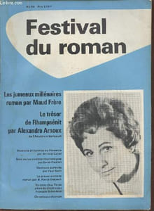 Festival du roman n°80- Mai 1964-Sommaire: Maud Frère, les jumeaux millénairess- Armand Lunel, Homme et Femmes de Provence- B. Poirot-Delpech, la grasse matinée- Paul Guth, quelques portraits- Saint-Paulien, Nina ou les rosières électroniques- François Bi
