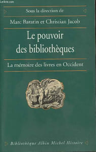 Le pouvoir des bibliothèques- La mémoire des livres en Occident