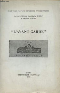 """L'avant-garde""- Etude historique et sociologique des publications périodiques ayant pour titre ""l'avant-garde""-Mémoires de la section d'histoire moderne et contemporaine I"