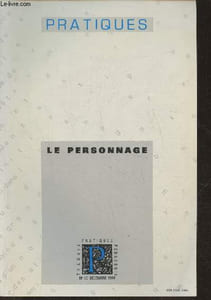 Pratiques n°60- Décembre 1988- Le personnage-Sommaire: L'importance du personnage par Yves Reuter- Des petits filles modèles...d'écriture par Christine Campoli- Personnage et psychanalyse textuelle par Pierre Glaudes- Le repérage initial des personnages: