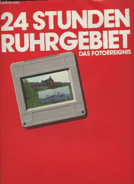 24 stunden ruhrgebiet- das fotoereignis. Collectif
