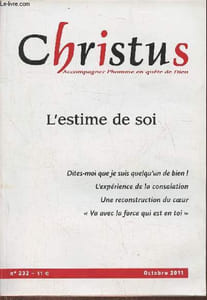 Christus n°232- Octobre 2011-Sommaire: Les contradictions de l'individualisme, être ou ne pas être à la hauteur par Jean Caron- Dans le monde du travail, entre survalorisation et dévalorisation de soi entretien avec Caroline Ferté- La construction de soi,