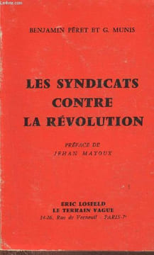 Les syndicats contre la révolution. Peret Benjamin, Munis G.
