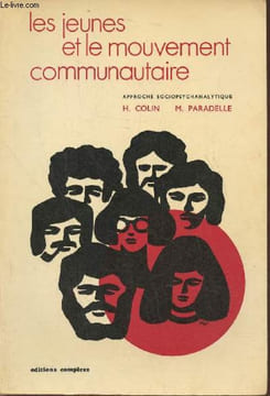 "Les jeunes et le mouvement communautaire- Approche sociopsychanalytique (Collection ""L'humanité complexe"")". Colin Hélène, Paradelle Michel