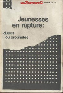 Autrement n°1/ Printemps 1975- Jeunesses en rupture: dupes ou prophètes- Sommaire: La montée de la toxicomanie par Alain Braconnier- Significations du suicide par Joëlle Goutal- Jeunes délinquants et répression par Stanislas Tomkiewicz- La bande, rite de