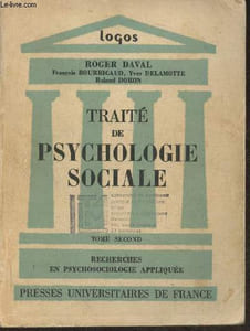 "Traité de psychologie sociale Tome II: Recherches en psychosociologie appliquée (Collection ""Logos, introduction aux études philosophiques"")"