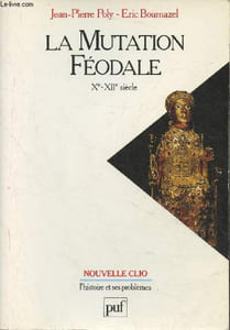 La mutation féodale Xe-XIIe siècle