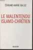 Le malentendu islamo-chrétien. Gallez Edouard-Maris