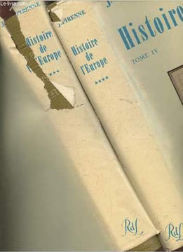 Histoire de l'Europe Tomes III et IV (2 volumes)- De l'Empire Français à la 1ère guerre mondiale+ Du traité de Versailles au pacte Atlantique. Pirenne ...
