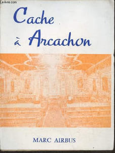 Cache à Arcachon