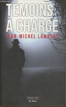 Témoins à charge. Lambert Jean-Michel