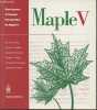 Fist leaves: A tutorial to Maple V. Char Bruce W., Geddes Keith O., Gonnet Gaston H.