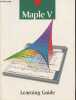 Maple V learning guide. Heal K.M., Hansen M.L., Rickard K.M.