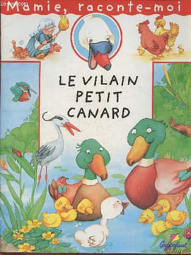 "Le vilain petit canard (Collection ""Mamie, raconte-moi"")". Atelier Mosquito, Vandewiele Agnès