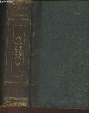 Mémorial de Sainte-Hélène Tome II suivi de Napoléon dans l'exil et de l'historique de la translation des restes mortels de l'empereur Napoléon aux ...