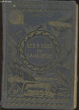 Voyages excentriques- Les cinq sous de Lavarède. D'ivoi Paul, Chabrillat H.
