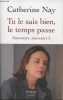 "Tu le sais bien, le temps passe- Souvenis, souvenirs 2 (Collection ""Mémoires"")". Nay Catherine
