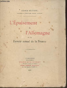 L'épuisement de l'Allemagne et le devoir actuel de la France