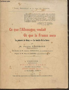 Ce que l'Allemagne voulait, ce que la France aura- Le minerai de Briey, La houille de la Sarre