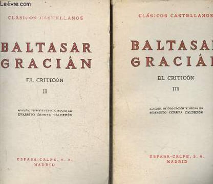 El criticon Tomes II et III (2 volumes). Gracian Baltasar, Correa Calderon Evaristo