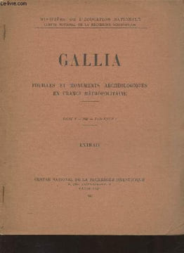 Gallia- Fouilles et monuments archéologiques en France Métropolitaine- Tome V, fasc. 1- Extrait. Duval Paul-Marie