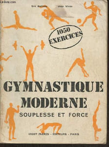 Gymnastique moderne- répertoire d'exercices- Souplesse et force