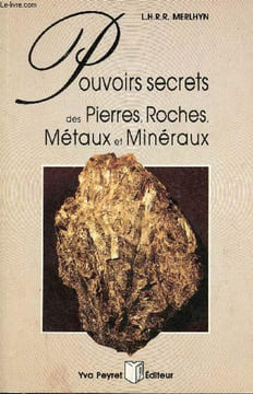 Pouvoirs secrets des pierres, roches, métaux et minéraux.. Merlhyn L.H.R.R.