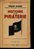 Histoire de la piraterie - Collection bibliothèque historique.. Gosse Philip