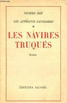 Les apprentis faussaires - Tome 1 : Les navires truqués - roman - Exemplaire n°VI / 30 sur papier d'alfa HC.. Baïf Jacques