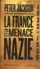 La France et la menace nazie - Renseignement et politique 1933-1939.. Jackson Peter