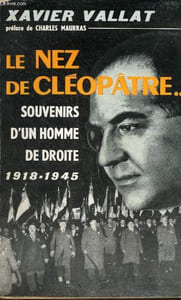 Le nez de Cléopâtre ... souvenirs d'un homme de droite 1918-1945 - dédicace de l'auteur.