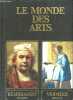 Le monde des arts - Rembrandt et son temps 1606-1669 / Vermeer et son temps 1632-1675.. Wallace Robert & Koning Hans