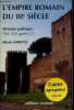 L'empire romain du IIIe siècle - Histoire politique 192-325 après J.-C. - Capes agrégation 1998/99 - Collection des hespérides histoire.. Christol ...