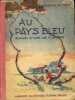 Au pays bleu - roman d'une vie d'enfant - cours élémentaire - 4e édition.. Jauffret Edouard