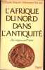 L'Afrique du Nord dans l'Antiquité - Histoire et civilisation (des origines au Ve siècle) - Collection Bibliothèque Historique.. Decret François & ...