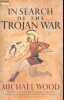 In search of the trojan war.. Wood Michael