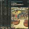 A History of the Crusades - Tomes 1+2+3 (3 volumes) - 1 : The first crusade - 2 : the kingdom of jerusalem - 3 : the kingdom of acre.. Runciman Steven