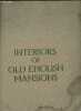 Interiors of old english mansions - Reproduced in colours after the orig.coloured drawings by Joseph Nash - 30 planches en couleurs sur 32 (manque ...