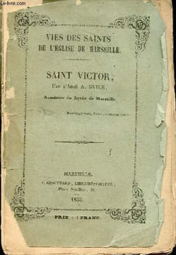 Vies des saints de l'Eglise de Marseille - Saint Victor.. Abbé A.Bayle