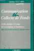 Commnication et collecte de fonds - Guide pratique à l'usage des associations et fondations.. Vaccaro Antoine