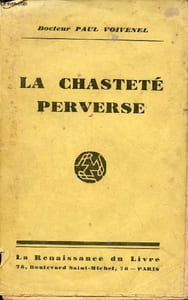 La chasteté perverse (le mensonge - l'accusation calomnieuse - la lettre anonyme - le poison).
