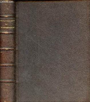L'Eucharistie et la vie chrétienne - 3e édition - Collection Bibliothèque de piété des gens du monde.. Monseigneur de la Bouillerie