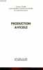 Production avicole - Lyon, 14-15 avril 1967 - Cycles d'&eacute;tude sur les probl&egrave;mes et les options de l'industrie de l'alimentation animale - Collection la ...