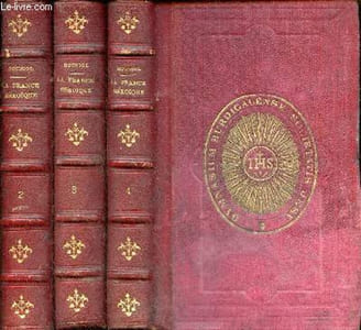 La France héroïque vies et récits dramatiques d'après les chroniques et les documents originaux - Tome 2 + Tome 3 + Tome 4 (3 volumes) - 3e édition, revue et augmentée.