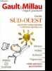 Gault & Millau l'expert gourmand - Sud-Ouest, Aquitaine, Midi-Pyrénées, Languedoc-Roussillon - Restos, hôtels, artisans, vignerons, 1000 adresses ...