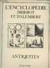 L'encyclop&eacute;die Diderot et d'Alembert - Antiquit&eacute;s.. Diderot et d'Alembert