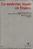La médecine légale en France - Rapport du Groupe de Travail chargé d'étudier les problèmes de Médecine Légale - Ministère de la Justice mars 1975 - ...