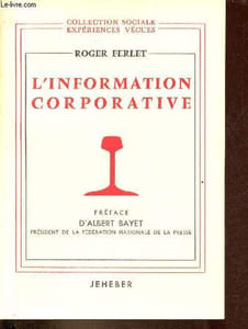 L'information corporative - Collection sociale expériences vécues.